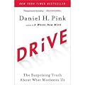 (Drive: The Surprising Truth about What Motivates Us) By Pink, Daniel H. (Author) Paperback on 05-Apr-2011