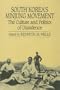 South Korea's Minjung Movement: The Culture and Politics of Dissidence (Studies from the Center for Korean Studies)