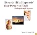 Your Power to Heal!  Healing through Hypnosis