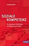 Soziale Kompetenz f�r Ingenieure, Informatiker und Naturwissenschaftler