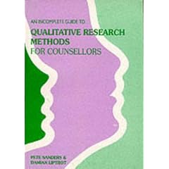 Incomplete Guide to Qualitative Research Methods for Counsellors (Incomplete Guides)