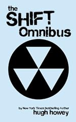 Shift Omnibus Edition (Shift 1-3) (Silo Saga)