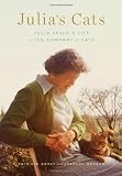 Julias Cats: Julia Childs Life in the Company of Cats by Barey, Patricia, Burson, Therese 1st (first) Edition (8/1/2012)