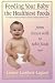 Feeding Your Baby the Healthiest Foods: From Breast Milk to Table Foods