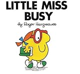 More details of book titled: Little Miss Busy (Mr. Men and Little Miss)