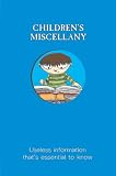 Childrens Miscellany: Useless Information Thats Essential to Know