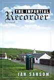 The Impartial Recorder: A Novel