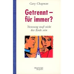 Getrennt - f�r immer?. Trennung muss nicht das Ende sein