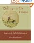 Riding the Ox Home: Stages on the Path of Enlightenment