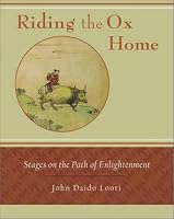 Riding the Ox Home: Stages on the Path of Enlightenment