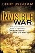 The Invisible War: What Every Believer Needs to Know About Satan, Demons, and Spiritual Warfare