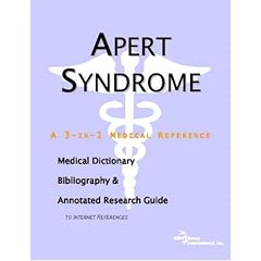 Apert Syndrome - A Medical Dictionary, Bibliography, and Annotated Research Guide to... by ICON Health Publications