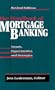The Handbook of Mortgage-Banking: Trends, Opportunities and Strategies
