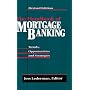 The Handbook of Mortgage-Banking: Trends, Opportunities and Strategies