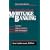 The Handbook of Mortgage-Banking: Trends, Opportunities and Strategies