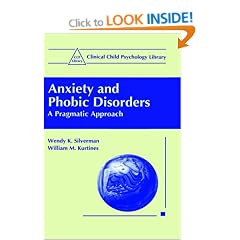 Anxiety and Phobic Disorders: A Pragmatic Approach (Clinical Child Psychology Library)
