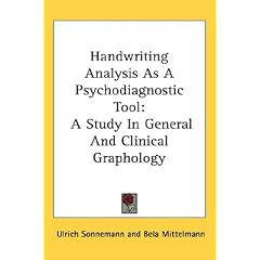 Handwriting Analysis As a Psychodiagnostic Tool: A Study in General and Clinical Graphology