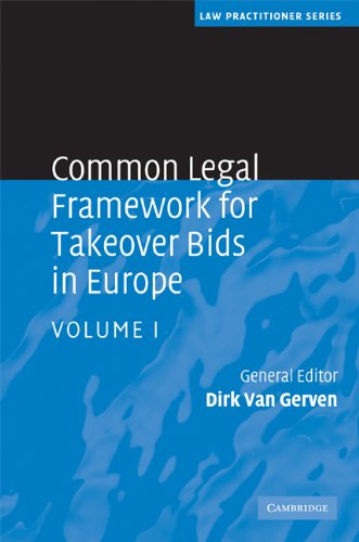 Common Legal Framework for Takeover Bids in Europe: Volume 1 (Law Practitioner Series)