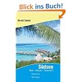 S�dsee - Tahiti, Vanuatu, Salomonen und viele Abenteuer auf der Reise um die Welt: Reiseerz�hlung frei nacherz�hlt, nach den Berichten, E-Mails und Gespr�chen �ber die Weltreise