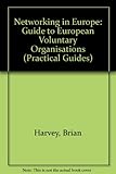 Networking in Europe : a guide to European voluntary organisations