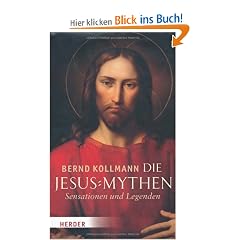 Die Jesus-Mythen: Sensationen und Legenden
