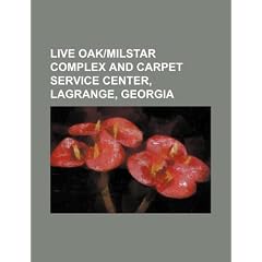 Live Oak/Milstar Complex and Carpet Service Center, Lagrange, Georgia