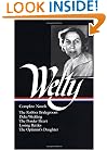 Eudora Welty : Complete Novels: The Robber Bridegroom, Delta Wedding, The Ponder Heart, Losing Battles, The Optimist's Daughter (Library of America)