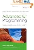 Advanced Qt Programming: Creating Great Software with C++ and Qt 4 (Prentice Hall Open Source Software Development Series)
