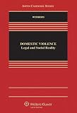 Domestic Violence: Legal and Social Reality (Aspen Casebooks)
