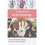 A History of Anthropology (Anthropology, Culture and Society)