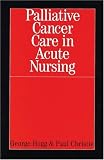 Palliative Cancer Care in Acute Nursing: