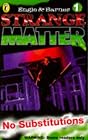 No Substitutions (Strange Matter)