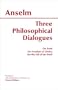 Three Philosophical Dialogues: On Truth, on Freedom of Choice, on the Fall of the Devil