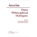 Three Philosophical Dialogues: On Truth, on Freedom of Choice, on the Fall of the Devil