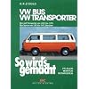 VW Bus und Transporter von 10/82 bis 12/90: VW Bus Syncro von 2/85 bis 10/92, So wird's gemacht - Band 38