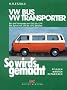 So wird's gemacht. Pflegen - warten - reparieren, Band. 38: VW Bus, VW Transporter