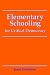 Elementary Schooling for Critical Democracy (Suny Series, Teacher Empowerment and School Reform)
