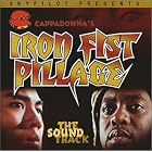 Cappadonna's Iron Fist Pillage - The Soundtrack by Various Artists
