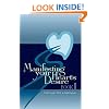 Manifesting Your Heart's Desire Book I (Revised and Expanded)