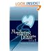 Manifesting Your Heart's Desire Book I (Revised and Expanded)
