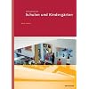 Entwurfsatlas Schulen und Kindergärten Entwurfsatlas Schulen und Kindergärten