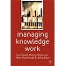 Managing Knowledge Work