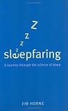 Sleepfaring: A Journey Through The Science of Sleep