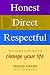 Honest, Direct, Respectful: Three Simple Words that will Change your Life at Amazon Books: 41QT5F2-VCL._SL75_
