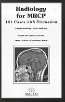 Radiology for MRCP: 101 Cases for Discussion