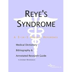 Reye's Syndrome - A Medical Dictionary, Bibliography, and Annotated Research Guide to... by Health Publica Icon Health Publications