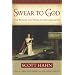 Swear to God: The Promise and Power of the Sacraments