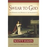 Swear to God: The Promise and Power of the Sacraments (Hardcover) tagged "scott hahn" 5 times