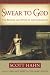 Swear to God: The Promise and Power of the Sacraments