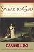 Swear to God : the promise and power of the Sacraments